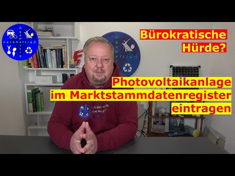 Photovoltaikanlage im Marktstammdatenregister eintragen - so wird es gemacht