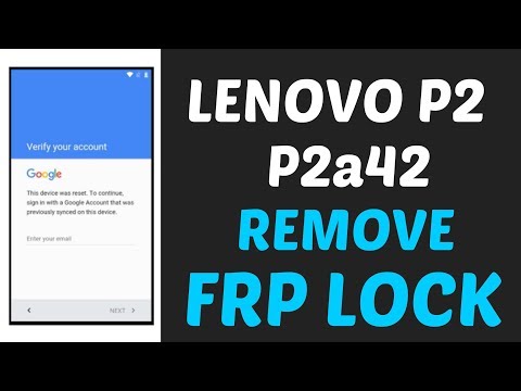 Lenovo P2 P2a42 Remove FRP Lock Android 7.0 Just One Click