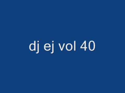 dj ej ejucation vol 40 track 1