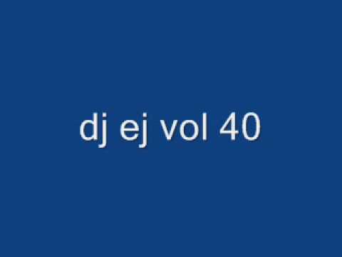 dj ej ejucation vol 40 track 1