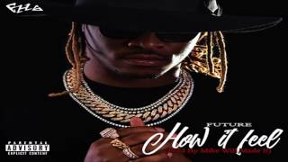 Future - How It Feel (Download)