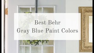 Best BEHR GRAY BLUE PAINT COLORS that made me CHANGE the COLOR of my FRONT DOOR