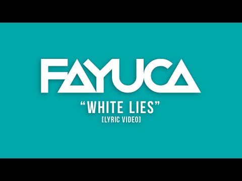 Fayuca | White Lies (Lyric Video)