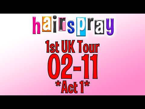 Hairspray 1st UK Tour 02-11 *Act 1*