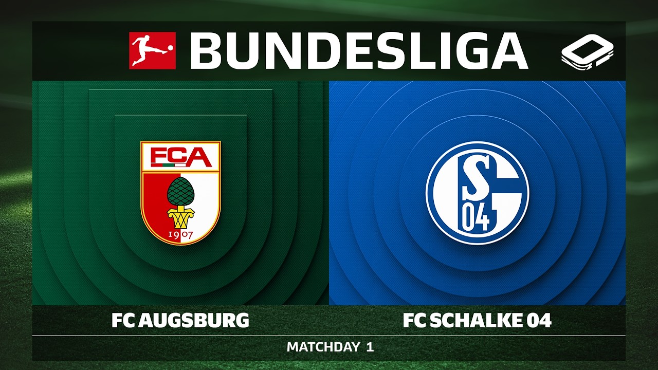 FC Augsburg vs. FC Schalke 04 | Matchday 1 - Bundesliga 2026/27