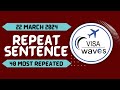 PTE Repeat Sentence MARCH 2024 Most Repeated
