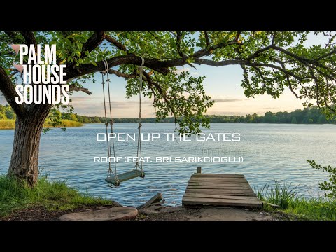 Roof - Open up the Gates (Feat. Bri Sarikcioglu)