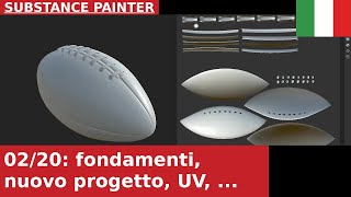 🇮🇹 Substance 3D Painter 02/20: nuovo progetto; formati di file; interfaccia; UV