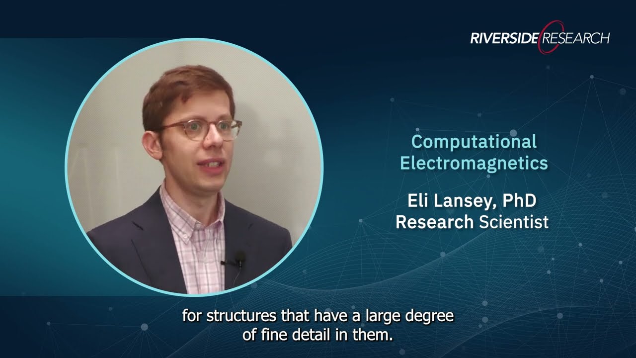 Riverside Research R&D: Computational Electromagnetics