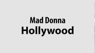 Mad Donna - Hollywood