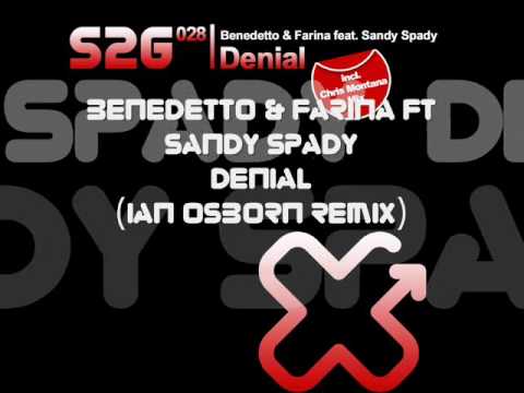 Benedetto & Farina feat Sandy Spady - So Denial (Ian Osborn Remix)