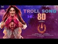 Troll Song [Kannada] 8D Song - #UITheMovie | Upendra | Reeshma | Ajaneesh B Loknath