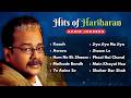 Hits Of Hariharan Audio Jukebox Top 10 Hit Ghazals Old Hindi Ghazals Best Of Hariharan