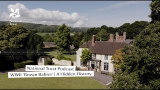 WWII ‘Brown Babies’ | A Hidden History | National Trust Podcast