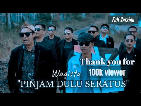 WAGISTA-PINJAM DULU SERATUS || Mon Maaf(OFFICIAL MUSIC VIDEO) FULL VERSION