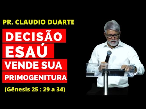PR. CLAUDIO DUARTE | DECISÃO| ESAÚ VENDE SUA PRIMOGENITURA |  Gospel Digital