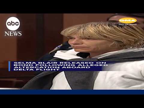 Selmas Blair released on bond following altercation aboard flight