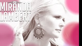 MIRANDA LAMBERT SAFE