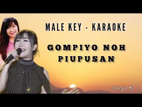 GOMPIYO NOH PIUPUSAN - MALE KEY KARAOKE | Joveya MJ
