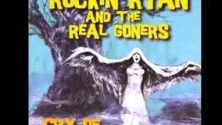 Rockin Ryan And The Real Goners - Why did you leave me baby