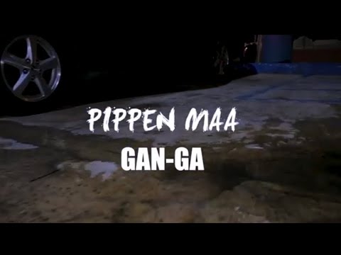 Pippen Maa - Gan-Ga