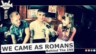 WE CAME AS ROMANS - Behind the INK w/ Kyle Pavone & David Stephens | www.pitcam.tv