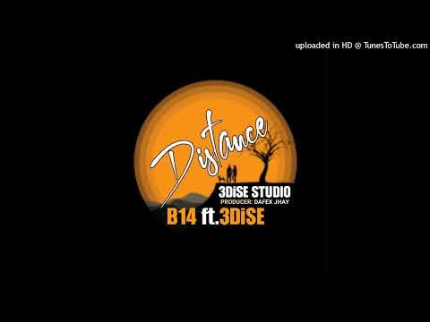 DISTANCE 2022 B14 ft 3DISE (Prod by Dafex Jhay@3DiSE Studio)