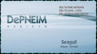 DePNEIM - Seagull (Album Version)