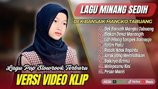 Download lagu DEK BANSAIK MANGKO TABUANG - Dila Salih | BIAKAN DENAI MANANGIH - Silva Hayati | LAGU MINANG SEDIH mp3