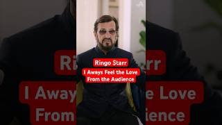 Ringo Starr: “I always feel the love from the audience”