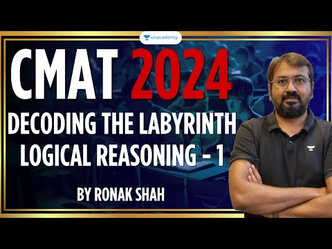 CMAT 2024 | Decoding the Labyrinth | Logical Reasoning - 01 | Ronak Shah