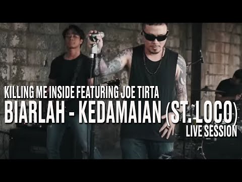Killing Me Inside Ft. Joe Tirta - Biarlah & Kedamaian (Live Session)