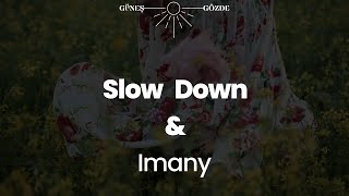 Imany - Slow Down - Lyrics - Türkçe Çeviri