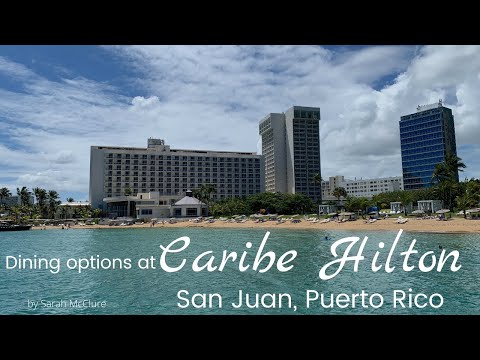 Dining Options at Caribe Hilton in San Juan, Puerto Rico