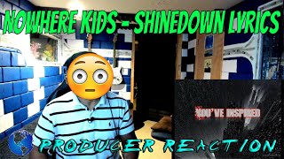 Nowhere Kids   Shinedown Lyrics - Producer Reaction