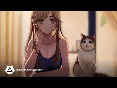 Petey Martin, Haywood - Swear On Love (Acoustic)