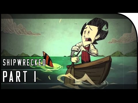 Don't Starve: Shipwrecked Gameplay Part 1 - "SAILING THE SEAS!" - YouTube