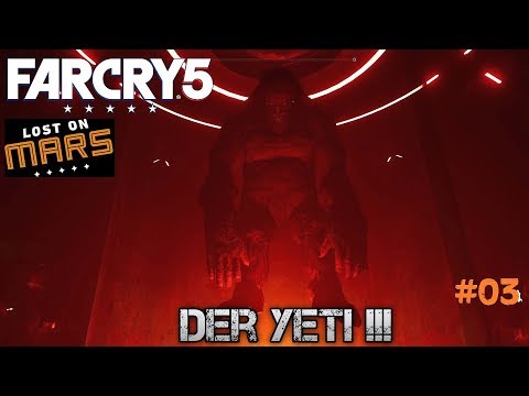 Far Cry 5 | Lost on Mars DLC 🕹 #03 Der YETI!!!😲😲😲