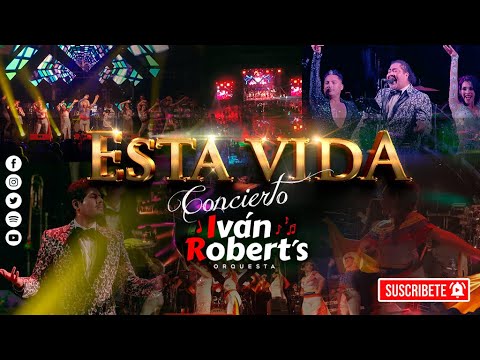 "ESTA VIDA" [CONCIERTO] - Iván Robert's Orquesta