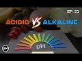 The Alkaline vs Acidic Body - Ep. 21