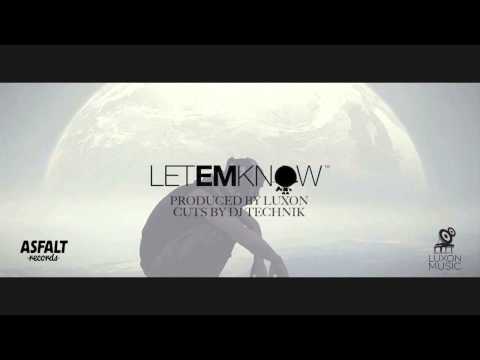 Luxon - Let Em Know (cuts by DJ Technik)