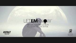 Luxon - Let Em Know (cuts by DJ Technik)