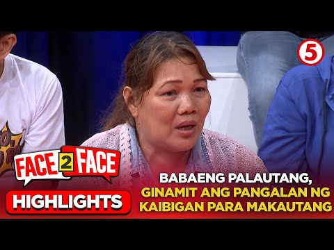 Kaibigan, nanggagamit ng pangalan para makautang? Face 2 Face Highlights