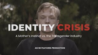 Identity Crisis: A Mother's Instinct vs. the Transgender Industry