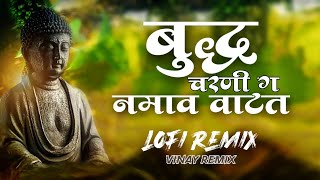 Download lagu Buddha Charani G Namav Vatat Lo Fi Remix Anand Shi... mp3