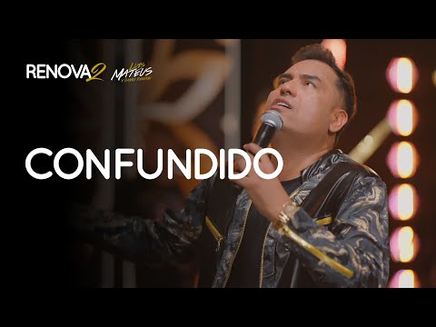 Luis Mateus - Confundido | Renovados