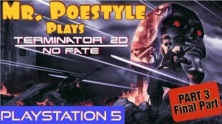 Mr. Poestyle Plays Terminator 2D No Fate On PS5 Part 3