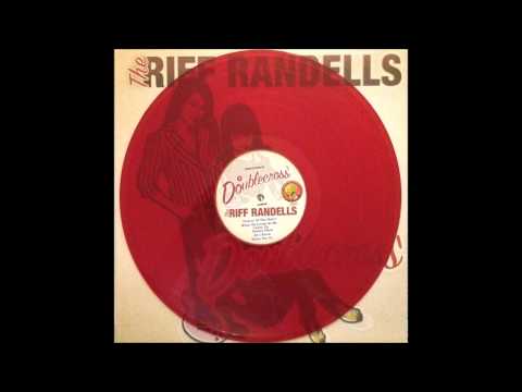 The Riff Randells - When You Go