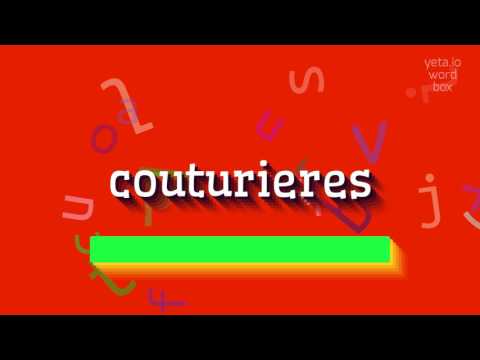 HOW TO PRONOUNCE COUTURIERES? #couturieres