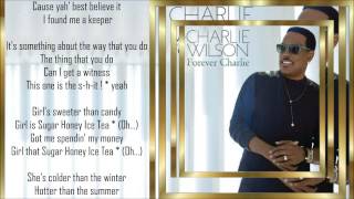 Charlie Wilson *☆* Sugar*Honey*Ice*Tea *☆* w/lyrics